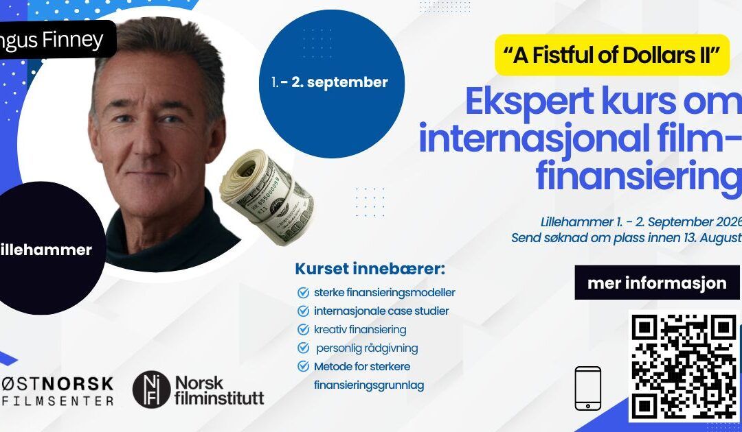 A Fistful of Dollars II – Financing workshop med Angus Finney